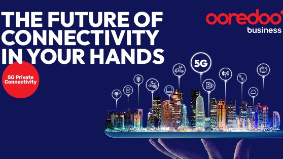 Ooredoo Revolutionises Network Infrastructure, Unveils Private 5G Connectivity for Businesses