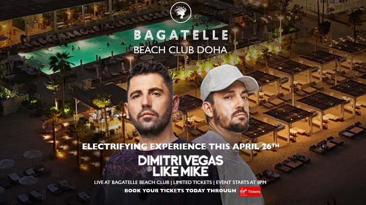Dimitri Vegas & Like Mike – Bagatelle Beach Doha Qatar